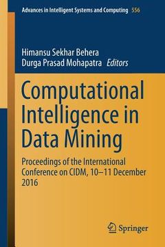 portada Computational Intelligence in Data Mining: Proceedings of the International Conference on CIDM, 10-11 December 2016 (en Inglés)