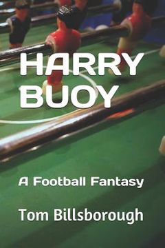 portada Harry Buoy: A Football Fantasy (en Inglés)