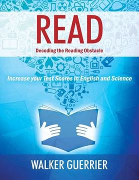 portada Read: Decoding the Reading Obstacle - Increase Your Test Scores in Reading and Science (in English)