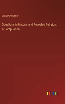 portada Questions in Natural and Revealed Religion. A Compilation (en Inglés)