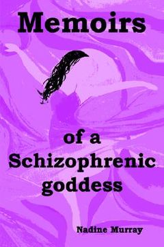 portada memoirs of a schizophrenic goddess (en Inglés)