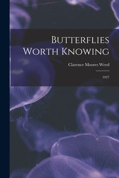 portada Butterflies Worth Knowing: 1927