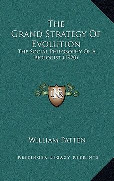 portada the grand strategy of evolution: the social philosophy of a biologist (1920)