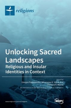 portada Unlocking Sacred Landscapes: Religious and Insular Identities in Context(Mdpi ag) (in English)