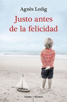 portada Justo Antes de la Felicidad (in Spanish)