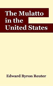 portada the mulatto in the united states (en Inglés)