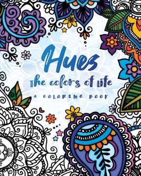 portada Hues: The Colors of Life: A Coloring Book (en Inglés)