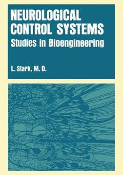 portada Neurological Control Systems: Studies in Bioengineering (en Inglés)