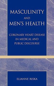 portada masculinity and men's health: coronary heart disease in medical and public discourse (en Inglés)