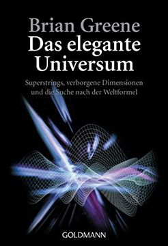 portada Das Elegante Universum: Superstrings, Verborgene Dimensionen und die Suche Nach der Weltformel (en Alemán)