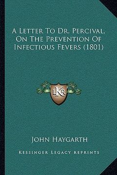 portada a letter to dr. percival, on the prevention of infectious fevers (1801)