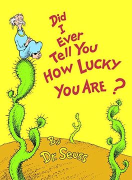 portada Did i Ever Tell you how Lucky you Are? (Classic Seuss) (in English)