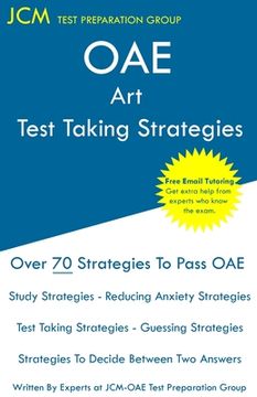 portada OAE Art Test Taking Strategies: OAE 006 - Free Online Tutoring - New 2020 Edition - The latest strategies to pass your exam. (in English)