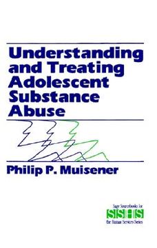 portada understanding and treating adolescent substance abuse (en Inglés)