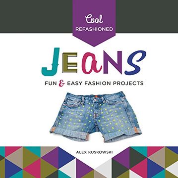 portada Cool Refashioned Jeans:: Fun & Easy Fashion Projects
