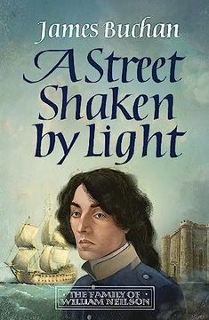portada A Street Shaken by Light: The Story of William Neilson, Volume i