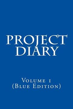 portada Project Diary: Volume 1 (Blue Edition) (en Inglés)