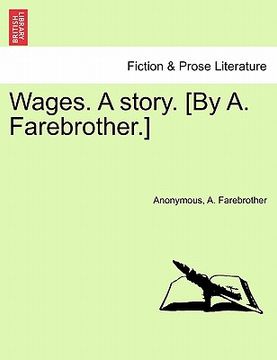 portada wages. a story. [by a. farebrother.] (en Inglés)