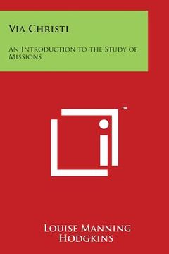 portada Via Christi: An Introduction to the Study of Missions