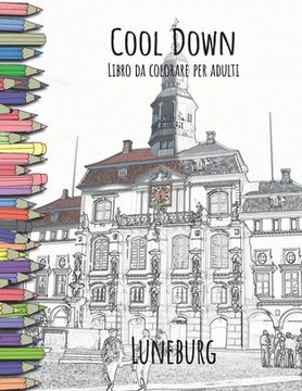 portada Cool Down - Libro da colorare per adulti: Lüneburg (en Italiano)