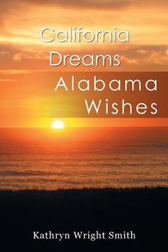 portada California Dreams: Alabama Wishes (en Inglés)