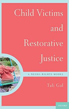 portada Child Victims and Restorative Justice: A Needs-Rights Model (Interpersonal Violence) (en Inglés)