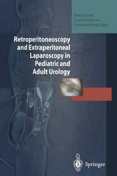 portada Retroperitoneoscopy and Extraperitoneal Laparoscopy in Pediatric and Adult Urology (en Inglés)