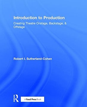 portada Introduction to Production: Creating Theatre Onstage, Backstage, & Offstage (en Inglés)