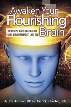 portada Awaken Your Flourishing Brain, How People Are Rebooting Their Brains & Living Their Best Lives Now (in English)