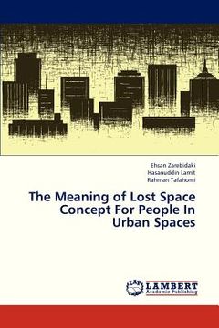portada the meaning of lost space concept for people in urban spaces