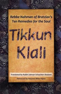 portada Tikkun Klali: Rebbe Nahman of Bratzlav's Ten Remedies for the Soul (en Inglés)