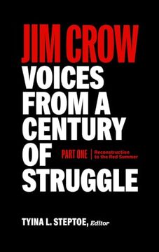 portada Jim Crow: Voices From a Century of Struggle Part one (Loa #376): 1876 - 1919: Reconstruction to the red Summer (in English)