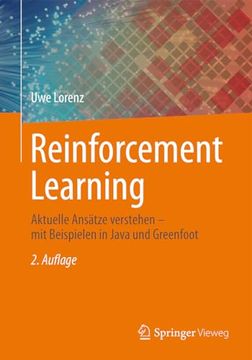 portada Reinforcement Learning: Aktuelle Ansätze Verstehen – mit Beispielen in Java und Greenfoot (en Alemán)