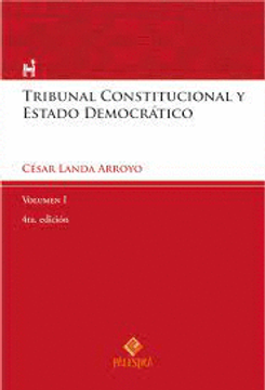 portada TRIBUNAL CONSTITUCIONAL Y ESTADO DEMOCRÁTICO. VOL. I (in Spanish)