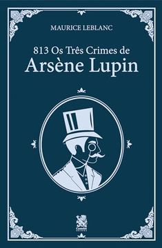 portada 813 os 3 Crimes de Arsène Lupin (en Portugués)