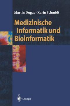 portada medizinische informatik und bioinformatik: ein kompendium fur studium und praxis (en Alemán)
