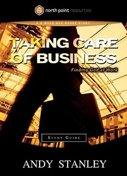 portada Taking Care of Business (Study Guide): Finding god at Work (North Point Resources) (en Inglés)
