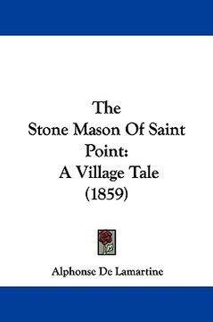 portada the stone mason of saint point: a village tale (1859) (in English)