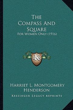 portada the compass and square: for women only (1916) (en Inglés)