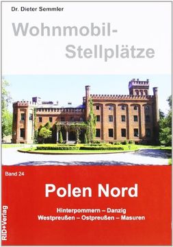 portada Wohnmobil-Stellplätze 24. Polen Nord: Hinterpommern - Danzig und Umgebung - West- und Ostpreußen - Masuren (en Alemán)