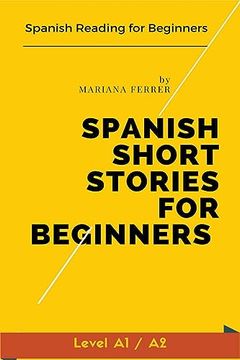 portada Spanish Short Stories for Beginners: Spanish Reading for Beginners