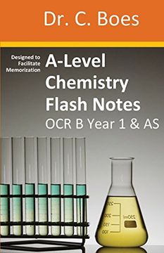 portada A-Level Chemistry Flash Notes OCR B Year 1 & AS: Condensed Revision Notes - Designed to Facilitate Memorisation (Coloured Chemistry Revision Cards)