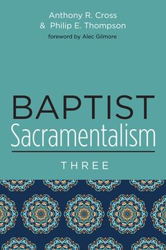 portada Baptist Sacramentalism 3 (en Inglés)