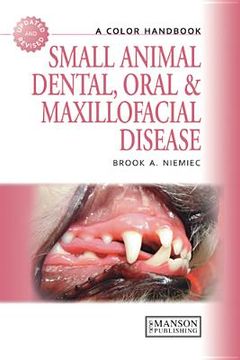 portada Small Animal Dental, Oral and Maxillofacial Disease: A Colour Handbook (in English)