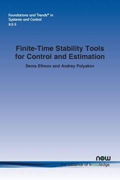 portada Finite-Time Stability Tools for Control and Estimation