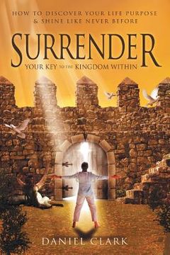 portada Surrender: Your Key to the Kingdom Within (en Inglés)