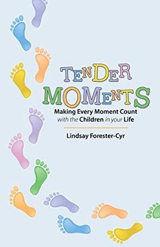 portada Tender Moments: Making Every Moment Count With the Children in Your Life (en Inglés)
