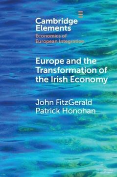 portada Europe and the Transformation of the Irish Economy (Elements in Economics of European Integration) (en Inglés)