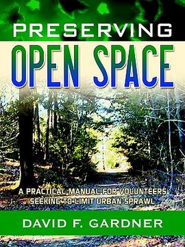 portada preserving open space: a practical manual for volunteers seeking to limit urban sprawl