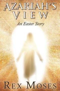 portada Azariah's View: An Easter Story (in English)